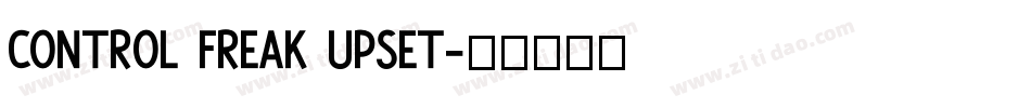Control Freak Upset字体转换